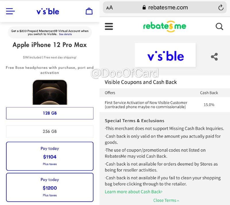 Visible iPhone 12 Pro Max最低$700到手#iPhone #Visible #rebatesme #deal🆕11/18更新：群友[DP]提醒，GivingAssistant 有Visible15%返现🆕11/17更新：rebatesme只有9%返现了———————❶ 注册返现网GivingAssistant(新用户额外$5返现，邀请链接比直接注册多$10)❷ 在GivingAssistant rebatesme网站搜索 Visible，通过Visible购物15%返现链接进入购买❸ 购买iPhone 12 Pro Max，需要转入一个现有号码，可以转入GV或者通过eBay买一个❹ 建议使用PayPal 绑定的Chase Freedom Flex付款有5%+$25返现❺ Visible月费$40，但是通过PartyPay加上3个好友可以降低到每月 $25，直接付清2个月月租即可马上可拿到 $200返现卡 + 价值$200的BOSE耳机➏ 购买完成后，进入GivingAssistant后台，查看 pending中的购物记录(一般一天内即可查询到pending 返现金额，但是需要最多3个月才能拿到)⚠️注意： • (如果有)先清空Visible购物车🛒 • 再通过GivingAssistant rebatesme返现链接进入购买 • 不要使用其他折扣优惠码 • Visible的系统要求配送地址和信用卡账单地址必须一致 • Visible为Verizon  Prepaid MVNO，无锁，无合约要求，无国际漫游 • Visible转入号码后至少需要使用 8 周，按照过往经验，直接付清2个月月租一周后即可提前拿到返现卡 [DP] • Visible购物和月租消费都可以触发 AmEx 白金卡的话费报销💹总结：iPhone Pro 128G Max价格 $1104- $180 (GivingAssistant 15% + 新用户$5)- $200 Visible返现卡 - $80 (CFF Paypal 5% + $25）- $40 AmEx白金卡 话费报销- $50 BOSE耳机折价(原价$229)+ $65 Visible 2个月月租👀相关：iPhone 12 Pro 最低$500到手👉🏿 @DocOfCard