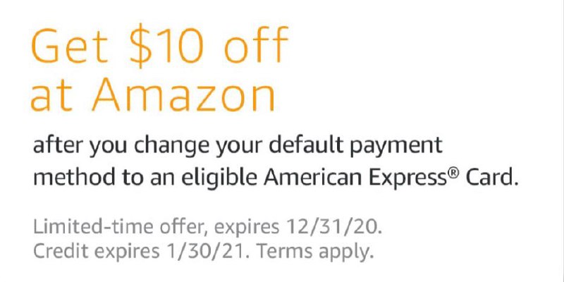 [YMMV]修改AmEx为Amazon第一付款方式得$10#Amazon✅ amazon.com/adlp/amexoneclick • offer有效期截止11:59 p.m. PT on December 31, 2020 • credit有效期截止11:59 p.m. PT on January 30, 2021👉🏿 @DocOfCard