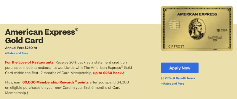 史高：AmEx Gold 60k + $250开卡奖励 #AmEx #金属卡👉🏿 [美卡指南] Amex和Resy 合作推出了一种新的开卡奖励，60k MR + $250 • Resy特定申请链接 • 开卡6个月内消费$4,000可得60k MR • 开卡前12个月吃饭20%返现总共$250 • 金属卡，无FTF，年费$250 • 吃饭4x MR（范围全世界） • 超市4x MR（范围美国境内） • 航司官网订机票 3x MR • $120 dining credit每月$10可外卖 • 可报销$100航空杂费2020年结束 • 2021年起$120 Uber credit每月$10 • 可撸 AmEx Offer👉🏿 原文链接：